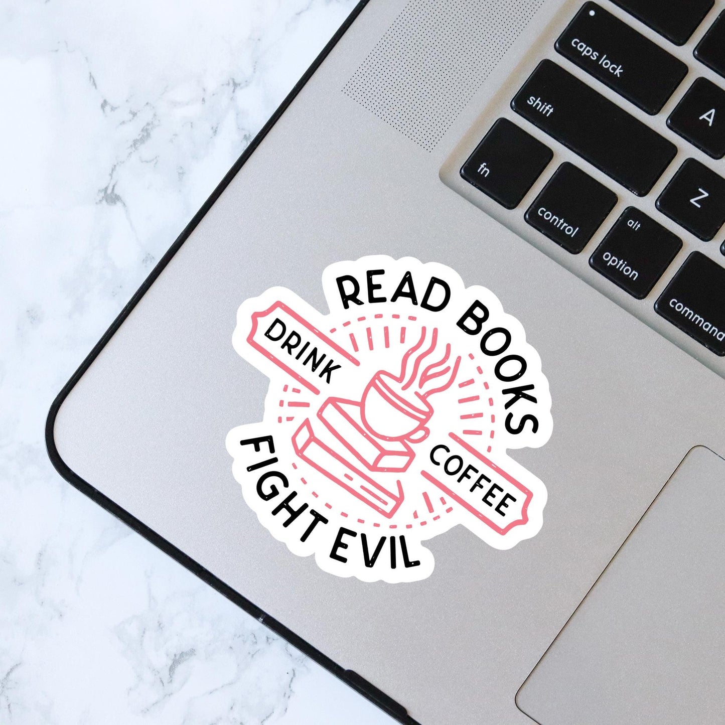 Read Books, Drink Coffee, Fight Evil Sticker