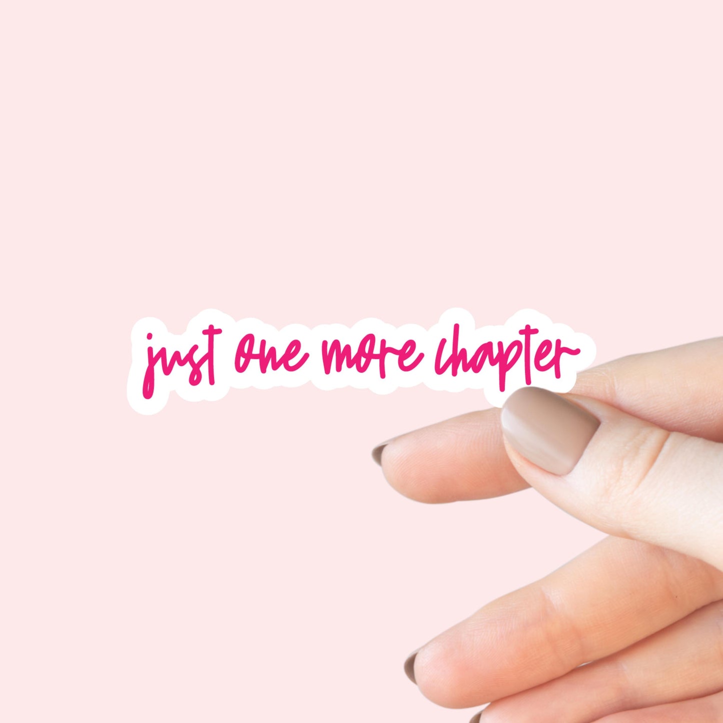 Just One More Chapter, Bookish Sticker, Kindle, Gifts for Book Lovers, Waterproof, Kindle Sticker, Laptop Sticker, Romance Books, Romantasy