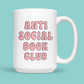 Anti Social Book Club Mug