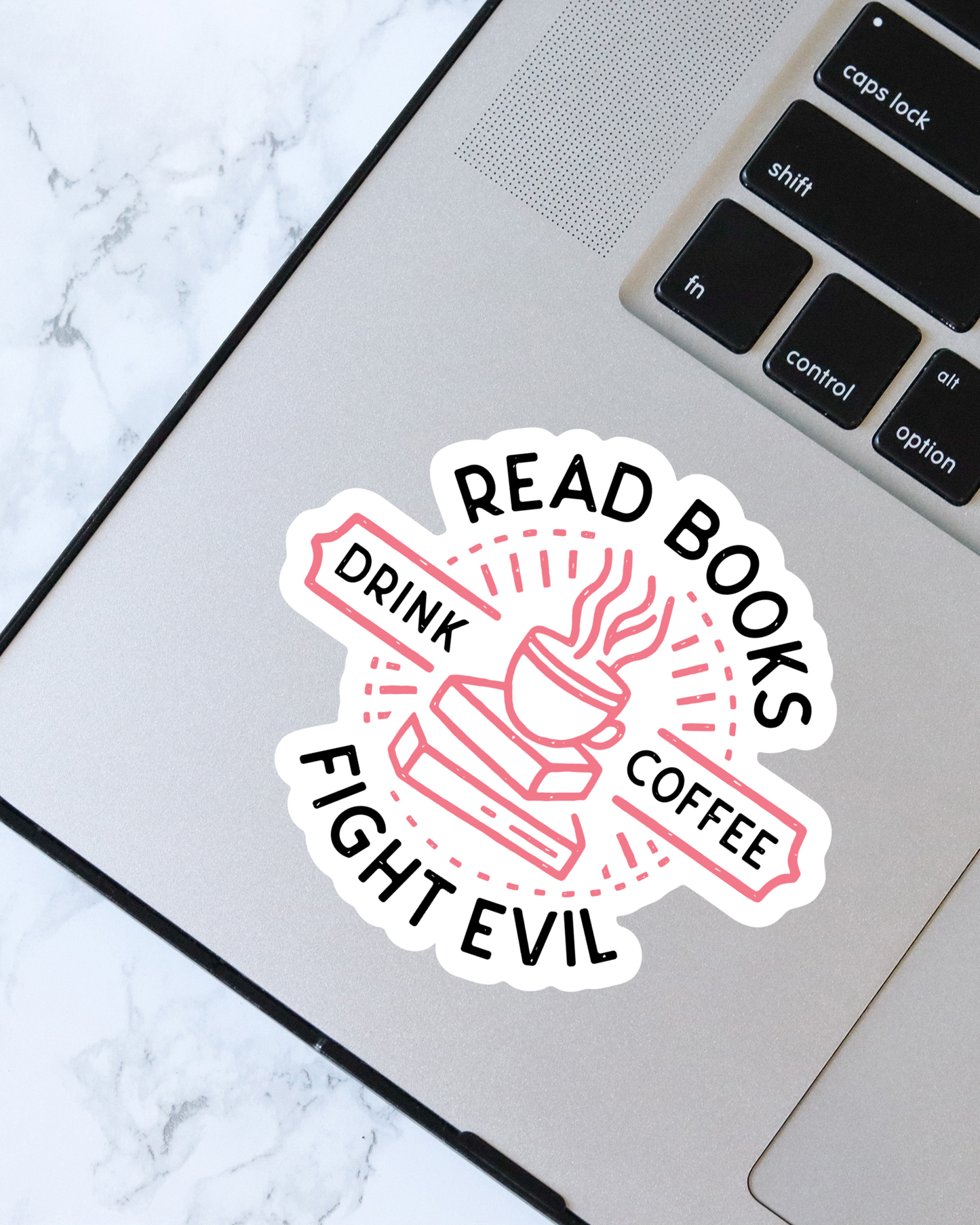 Read Books, Drink Coffee, Fight Evil Sticker