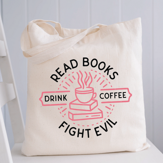 Read Books, Drink Coffee, Fight Evil Tote Bag