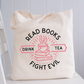 Read Books, Drink Tea, Fight Evil Tote Bag