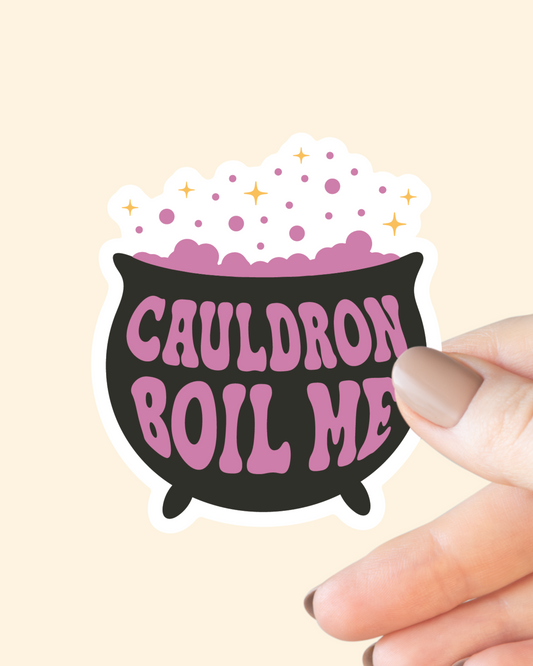 ACOTAR Cauldron Boil Me Sticker