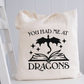You Had Me At Dragons Book Tote Bag