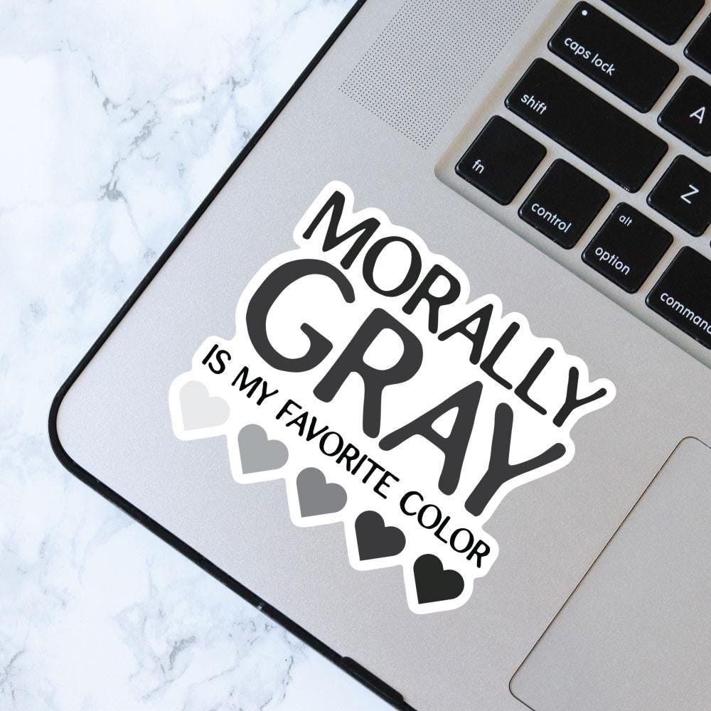 Morally Gray is My Favorite Color, Bookish Sticker, Kindle Decal, Gifts for Book Lovers, Laptop Decal, Waterproof, Library, Kindle Sticker