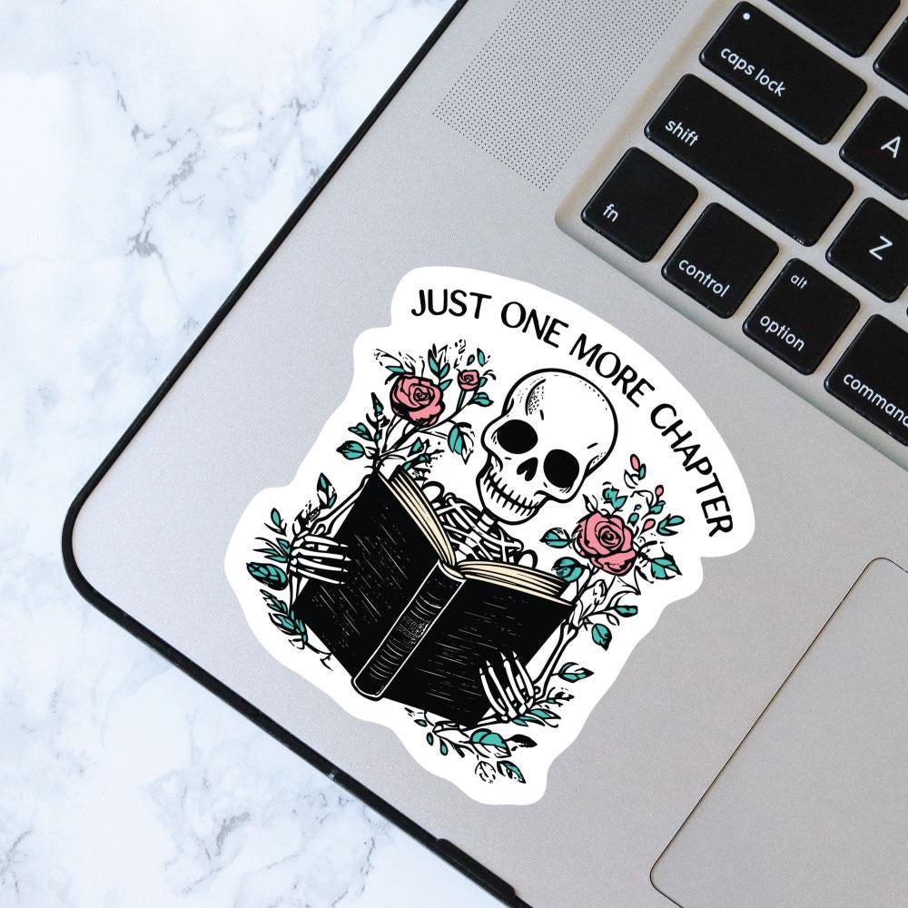 Just One More Chapter, Bookish Sticker, Kindle Decal, Gifts for Book Lovers, Laptop Decal, Waterproof, Kindle Sticker, Skeleton, Book Club