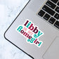 Libby is My Homegirl, Bookish Sticker, Kindle Decal, Gifts for Book Lovers, Laptop Decal, Waterproof, Library, Kindle Sticker