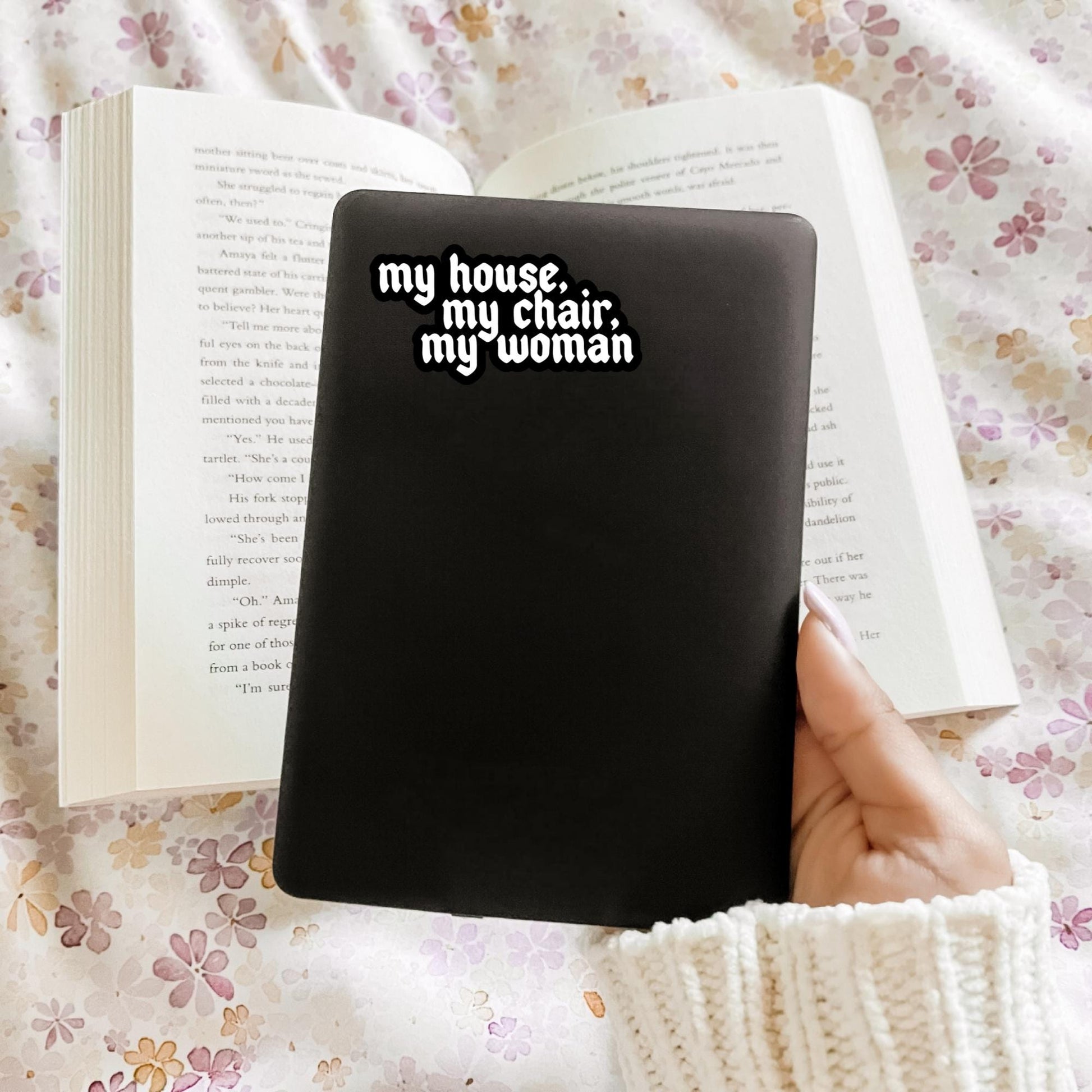 My House, My Chair, My Woman, Bookish Sticker, Kindle, Gifts for Book Lovers, Waterproof, Kindle Sticker, Romantasy, Fourth Wing, Onyx Storm