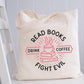 Read Books, Drink Coffee, Fight Evil Tote Bag, Bookish Tote Bag, Gifts for Readers, Book Lover Gift, Canvas Tote Bag, Bookworm, Banned Books