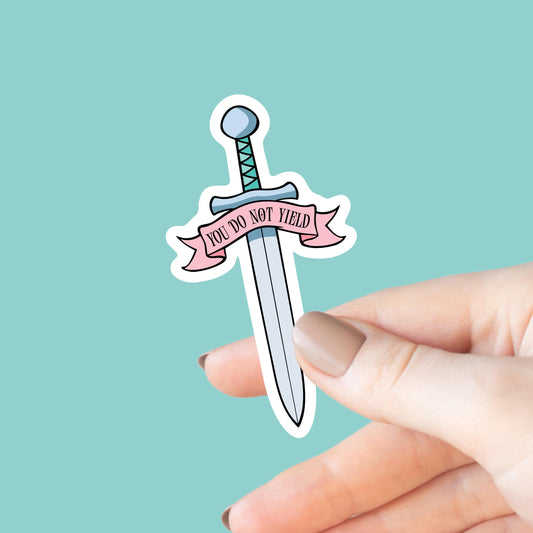 You Do Not Yield, ACOTAR, Romance, Romantasy, Bookish Sticker, Decal, Gifts for Book Lovers, Feyre, Reader Gifts, Book Club, Fantasy