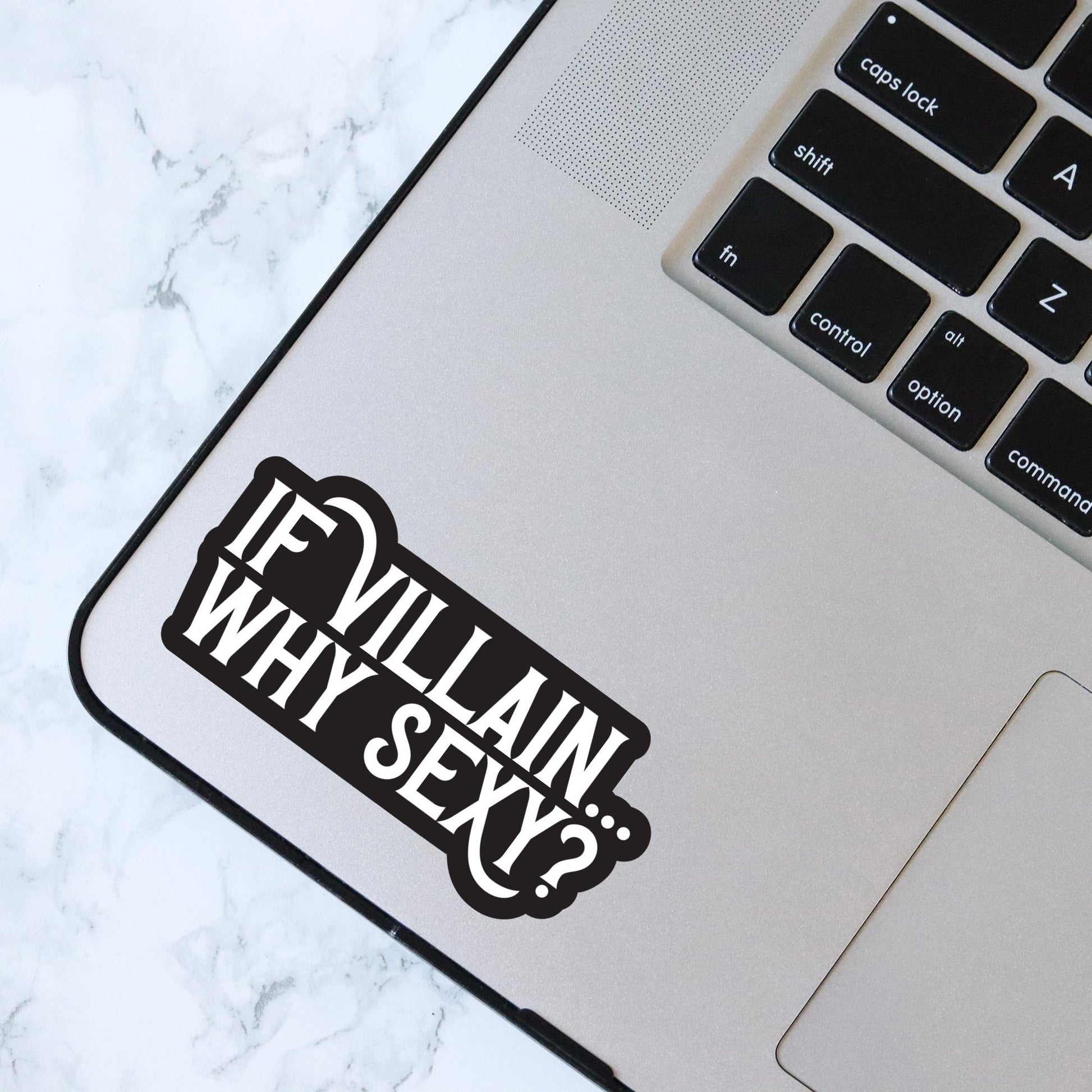 If Villain Why Sexy? Sticker, Kindle or Laptop Decal, Gifts for Book Lovers, Waterproof