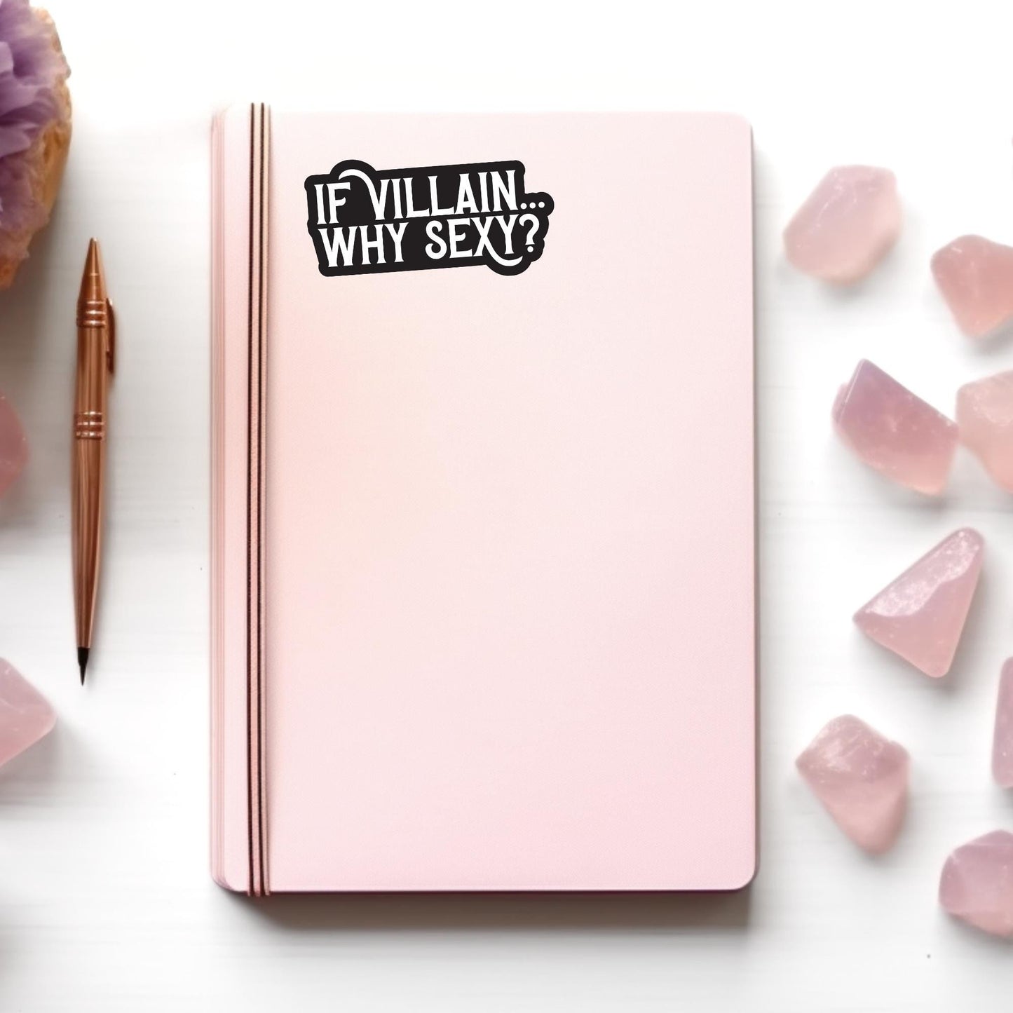 If Villain Why Sexy? Sticker, Kindle or Laptop Decal, Gifts for Book Lovers, Waterproof