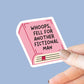 Whoops Fell for Another Fictional Man Sticker, Kindle Laptop Decal, Gifts for Book Lovers, Waterproof