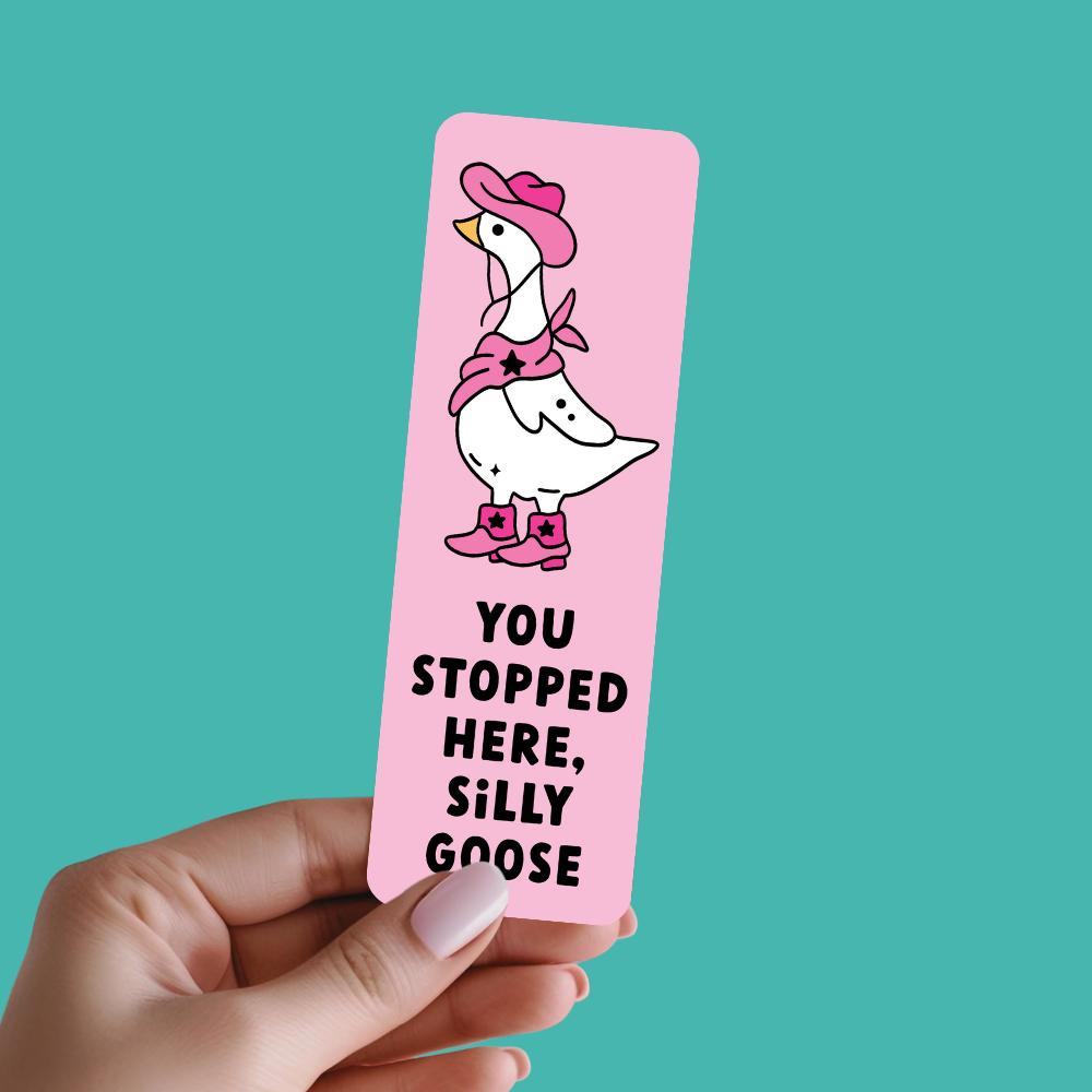 You Stopped Here Silly Goose Bookmark, Gifts for Book Lovers, Bookish, Book Club