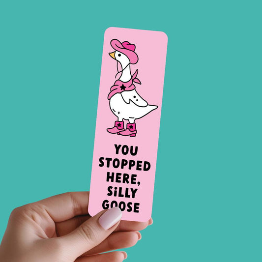 You Stopped Here Silly Goose Bookmark, Gifts for Book Lovers, Bookish, Book Club