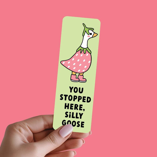 You Stopped Here Silly Goose Bookmark, Gifts for Book Lovers, Bookish, Book Club