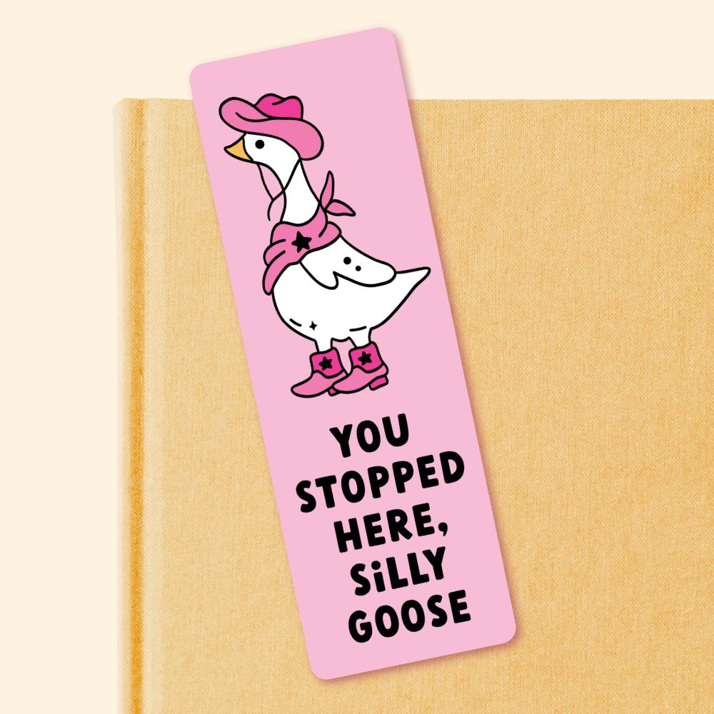 You Stopped Here Silly Goose Bookmark, Gifts for Book Lovers, Bookish, Book Club