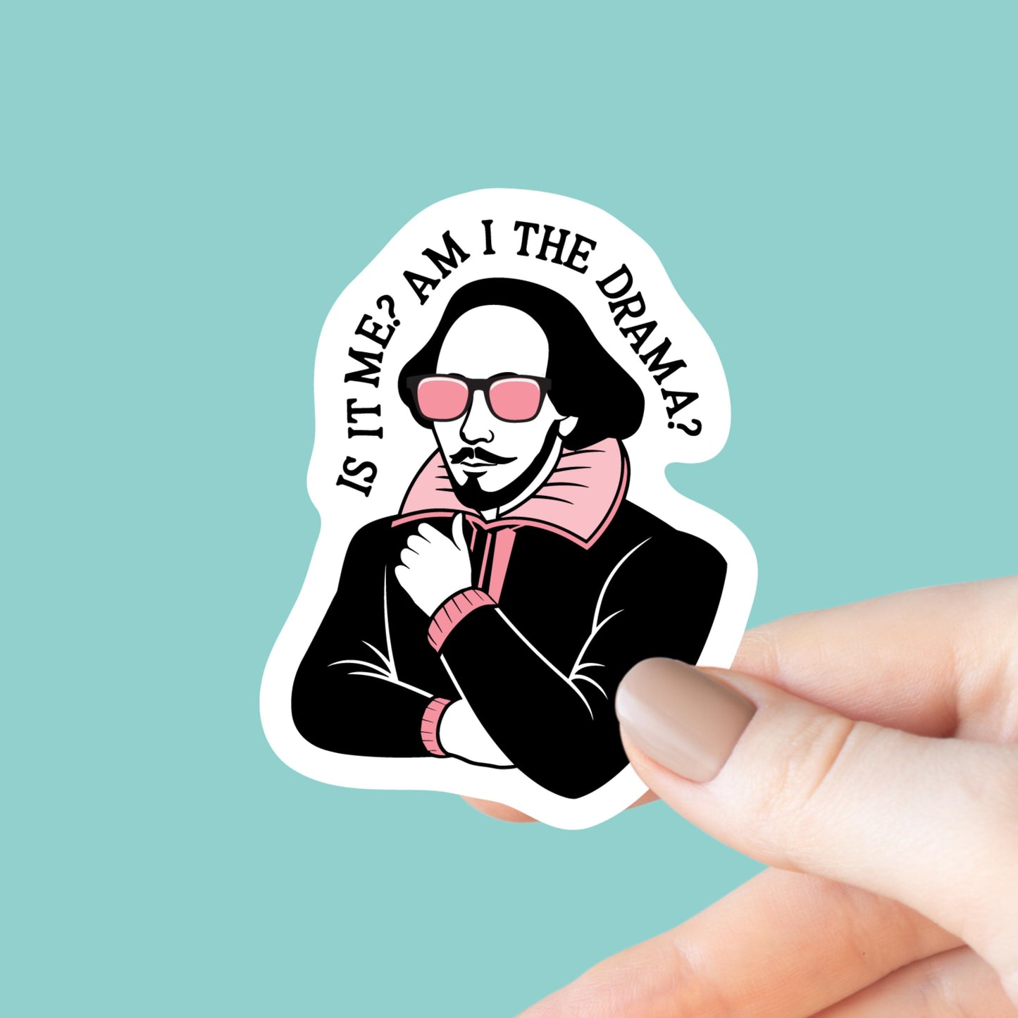 Is It Me? Am I the Drama? Shakespeare Sticker, Bookish Laptop Kindle Decal, Gifts for Readers