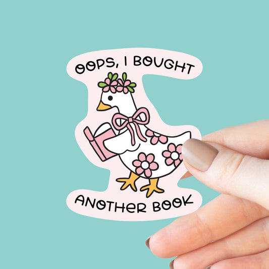 Oops I Bought Another Book Sticker, Goose, Bookish Laptop Kindle Decal, Gifts for Readers