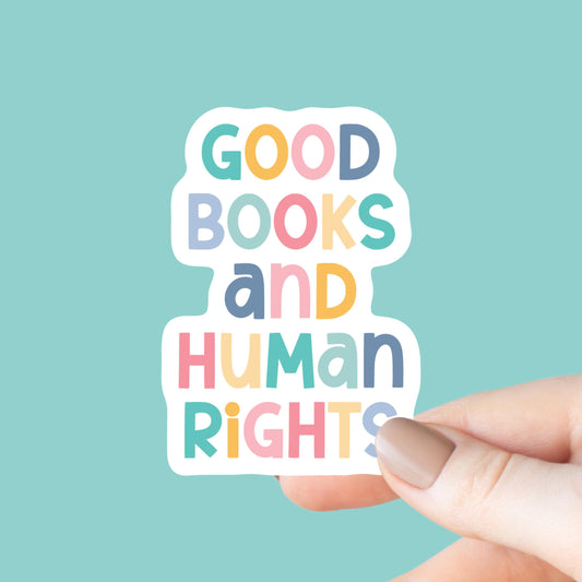 Good Books & Human Rights Sticker, Bookish Laptop Kindle Decal, Gifts for Readers