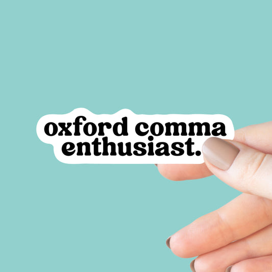 Oxford Comma Enthusiast Sticker, Bookish Laptop Kindle Decal, Gifts for Readers Writers