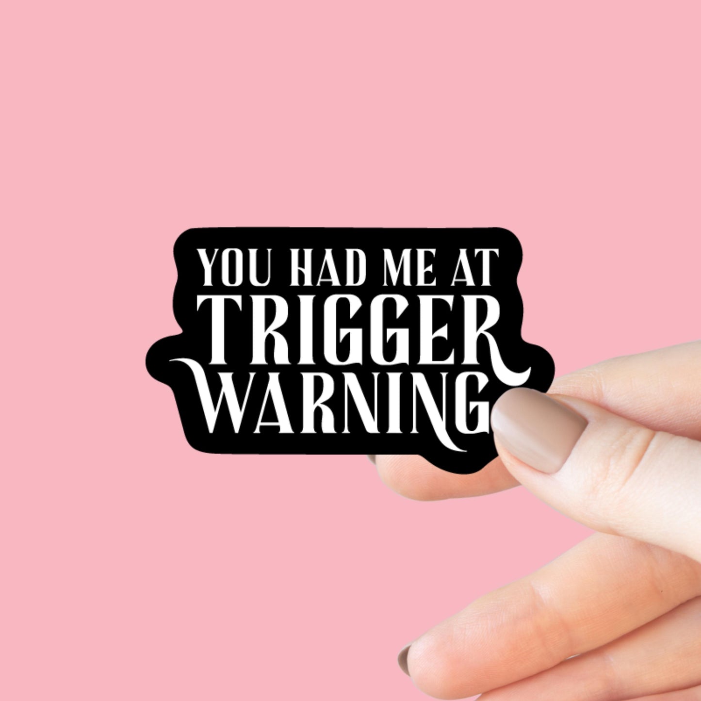 You Had Me At Trigger Warning, Bookish Kindle Laptop Decal, Gifts for Book Lovers, Waterproof