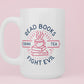 Read Books, Drink Tea, Fight Evil Mug